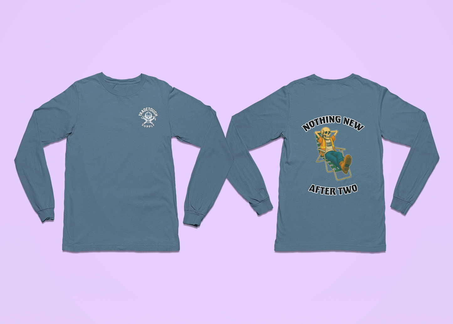 Funny workwear tee with “Nothing New After Two” phrase for blue collar humor