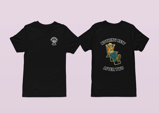 Front and back of a t-shirt featuring a lounging skeleton graphic with the phrase “Nothing New After Two”

