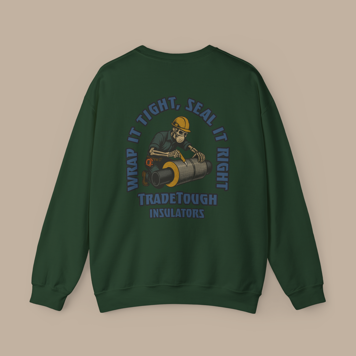 Forest Green Insulator crewneck back graphic with Industrial Blue “Wrap It Tight, Seal It Right” slogan and skeleton insulation scene.