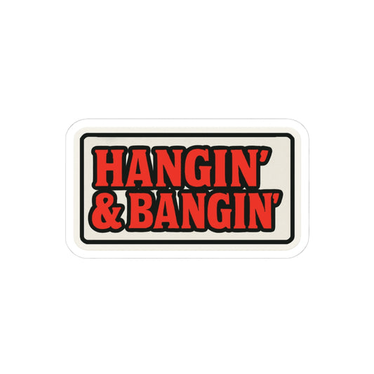 Hangin’ & Bangin’ boxed sticker on silver laptop – bold red vinyl decal with black border for tradesmen