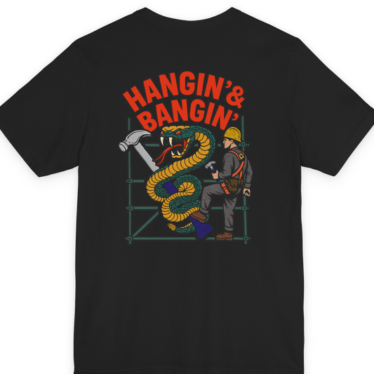 Hangin' & Bangin' T-Shirt – Scaffolder Graphic Tee – Tough Tradesman Work Shirt