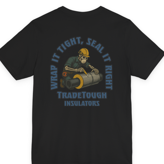 Black Insulator T-shirt full back graphic featuring Industrial Blue “Wrap It Tight, Seal It Right” slogan with skeleton applying wrap insulation to industrial pipe, bold gritty style for insulators and cladders.