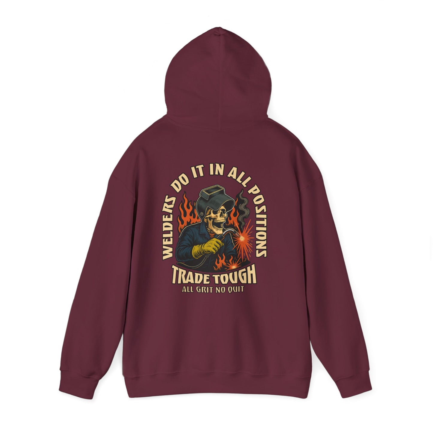 Welders Do It In All Positions Hoodie – Gritty Gildan Pullover for Welders with Skeleton Back Graphic