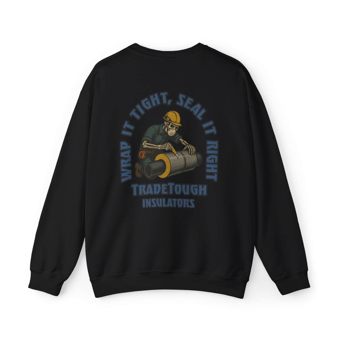 Insulator Crewneck Sweatshirt – “Wrap It Tight, Seal It Right” Skeleton Graphic – Industrial Workwear Pullover for Tradesmen